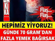 HEPİMİZ Yiyoruz fazlasıyla