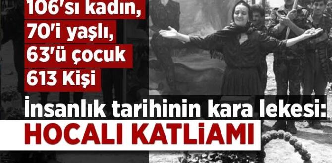 İnsanlık Tarihinin Kara Lekesi Ermenilerin Hocalı Katliamı