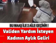 Validen Destek İsteyen Kadının Bakın Maaşı Kaç Para Çıktı