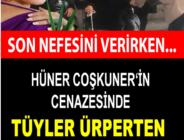 Ünlü Sanatçı Hüner Coşkunerin Cenazesine Çok Sayıda Ünlü İsim Ve Sevdikleri Katılım Sağladı.