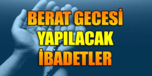 Berat Kandili’nde yapılacak ibadetler, Kandil günü yapılması gerekenler