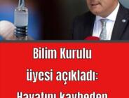 Bilim Kurulu üyesi açıkladı: Hayatını kaybeden kimse yok