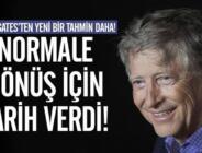 Microsoft’un kurucu ortağı Bill Gates Normale dönüş için tarih verdi!