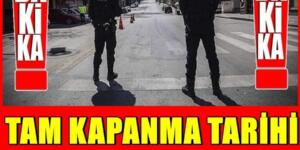 Tam kapama tarihi belli oldu