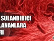 Kan sulandırıcı kullananlara uyarı