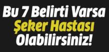 Bu 7 belirtinin 4’ü varsa, kan şekeriniz yüksektir – Geç olmadan önlem alın