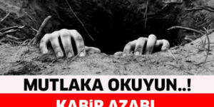 Kabir azabı çekmeyecek 8 kişi