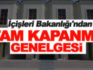 İçişleri’nden tam kapanma genelgesi