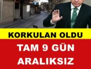 VAKA SAYILARI DÜŞMEZSE TEK SEÇENEK “9 GÜNLÜK TAM KAPANMA VE SERT TEDBİRLER”