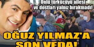 Türkücü Oğuz Yılmaz Ankara’da son yolculuğuna uğurlandı