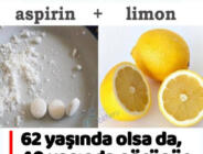 62 yaşı olsa da, 40 yaşındaki şeklinde görünür – SIRRI: ASPİRİN + LİMON