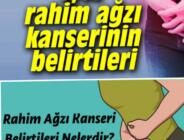 Kadınlarda en çok görülen Rahim ağzı Kanseri ve belirtileri Tedavi yöntemleri