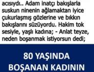 80 YAŞINDA BOŞANAN Kadının ibretlik HİKAYESİ