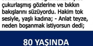 80 YAŞINDA BOŞANAN Kadının ibretlik HİKAYESİ