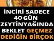 Zeytinyağı ve kuru incir mucizesi