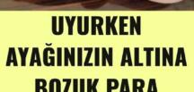 Uyurken Ayağınızın Altına Bozuk Para Koyarsanız Bakın Ne Oluyor..?