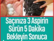 Aspirin ile Saçlarınızı Yıkarsanız İnanılmaz Sonuç Şaşıracaksınız