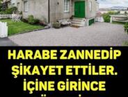 Bakımsız evin içini görenler büyülendi