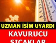 Meteoroloji uyardı! Aşırı sıcaklar geliyor