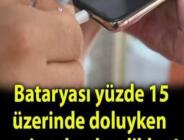 Bataryası yüzde 15 ‘in üzerinde doluyken telefonunu şarja takanlar için önemli açıklama!