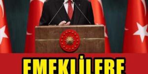 Cumhurbaşkanı Erdoğan’dan emeklilere müjde: