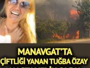 Manavgat’ta çiftliği yanan Tuğba Özay felç geçirdi. Tuğba Özay gözyaşları içinde yardım istedi!