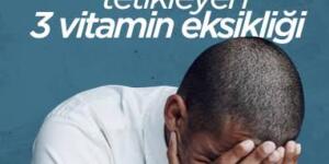 Depresyon oluşumunu tetikleyen 3 vitamin eksikliği
