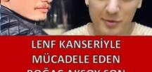 Lenf kanseriyle mücadelesi süren Boğaç Aksoy sağlık durumunu paylaştı