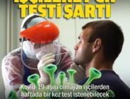 İşçilere PCR testi şartı