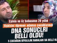 Eşinin ve öz babasının 20 yıllık ilişkisini öğrenen adamın çocuklarının DNA sonuçları açıklandı