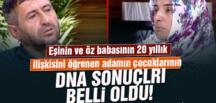 Eşinin ve öz babasının 20 yıllık ilişkisini öğrenen adamın çocuklarının DNA sonuçları açıklandı