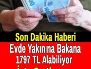 Evde yakınına bakana 1797 TL alabiliyor. İşte şartları