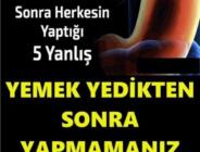 Yemek Yedikten Sonra Yapmamanız Gereken 5 Şey