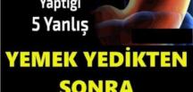 Yemek Yedikten Sonra Yapmamanız Gereken 5 Şey