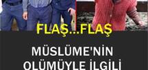 Müslüme’nin ölümünde flaş gelişme! Gözaltına alınmıştı…