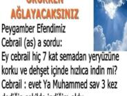 Peygamber Efendimiz Cebrail (as) a sordu: