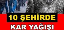 Meteoroloji’den son dakika kar uyarısı!