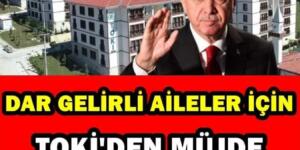 TOKİ’den dar ve orta gelirli hanelere 50 bin konut müjdesi!