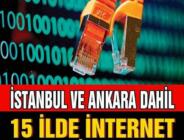 İstanbul ve Ankara dahil 15 ilde internet ve telefonlar kesilecek! Türk Telekom listeyi açıkladı