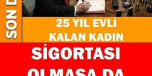 Belgeyi ibraz ettiği an maaşına kavuşuyor! 25 yıl evli kalan kişiye emeklilik müjdesi! İşte başvuru bilgileri