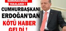 Cumhurbaşkanı Erdoğan’dan Kötü Haber! Koronavirüse Yakalandı! Sağlık Durumuna İlişkin İlk Açıklama Geldi