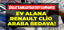 Ziraat Bankası Ev Alana Araba Hediye Edecek! 240 Bin Liraya Konut Alana Renault Clio Symbol Araç Bedava