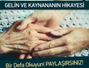 GELİN KAYNANA HİKAYESİ..ibretlik