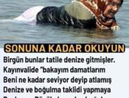 SONUNA KADAR OKUNMASI GEREKİYOR Bir gün bunlar tatile denize gitmişler. Kayınvalide “bakayım damatlarım beni ne kadar seviyor”