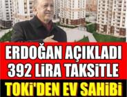 Cumhurbaşkanı Erdoğan’dan TOKİ Müjdesi! Evi Olmayanlara Aylık 570 TL Taksitle Devlet Kira Öder Gibi Ev Verecek