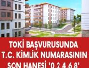 TOKİ başvuruları az önce başladı..! T.C. kimlik numarasının son hanesi “0,2,4,6,8” olanlar dikkat!