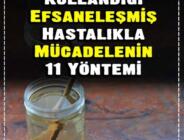 Şifasıyla Halk Arasında Efsaneleşmiş 12 Hastalıkla Mücadele Yöntemi