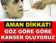 İşte evimize getirdiğimiz tehlike göz göre göre “kan-ser” oluyoruz – Prof. Dr. Erkan Topuz