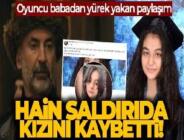 Ünlü oyuncu Nurettin Uçar’ın acı günü… Taksim’deki saldırıda eski eşini ve kızını kaybetti, paylaşımı yürekleri dağladı