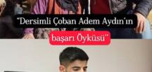 ÇOBAN ADEM’İN BAŞARI HİKAYESİ